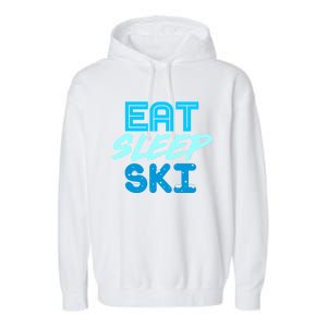 Eat Sleep Ski Funny Quote Skiing Cool Gift Great Gift Garment-Dyed Fleece Hoodie