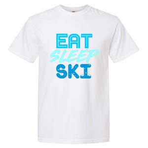 Eat Sleep Ski Funny Quote Skiing Cool Gift Great Gift Garment-Dyed Heavyweight T-Shirt