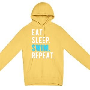 Eat Sleep Swim Repeat Swimming Swimmer Cool Funny Gift Premium Pullover Hoodie