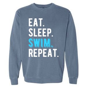 Eat Sleep Swim Repeat Swimming Swimmer Cool Funny Gift Garment-Dyed Sweatshirt