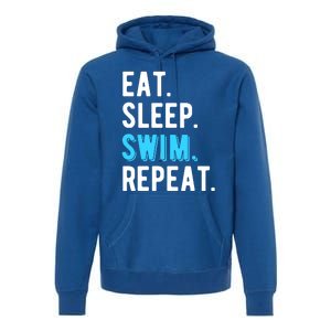 Eat Sleep Swim Repeat Swimming Swimmer Cool Funny Gift Premium Hoodie