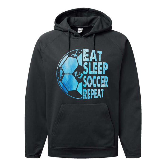 Eat Sleep Soccer Repeat Gift Performance Fleece Hoodie