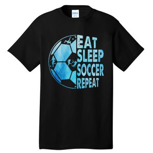 Eat Sleep Soccer Repeat Gift Tall T-Shirt