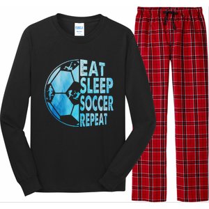 Eat Sleep Soccer Repeat Gift Long Sleeve Pajama Set