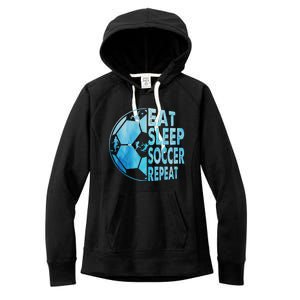 Eat Sleep Soccer Repeat Gift Women's Fleece Hoodie