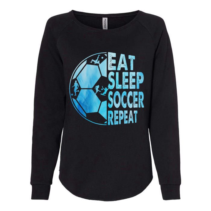 Eat Sleep Soccer Repeat Gift Womens California Wash Sweatshirt