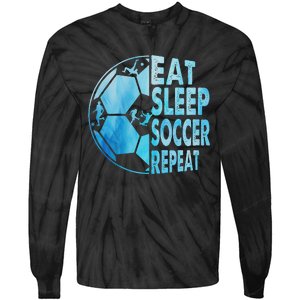 Eat Sleep Soccer Repeat Gift Tie-Dye Long Sleeve Shirt