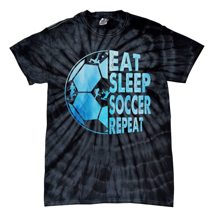 Eat Sleep Soccer Repeat Gift Tie-Dye T-Shirt