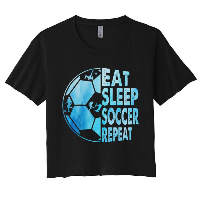 Eat Sleep Soccer Repeat Gift Women's Crop Top Tee