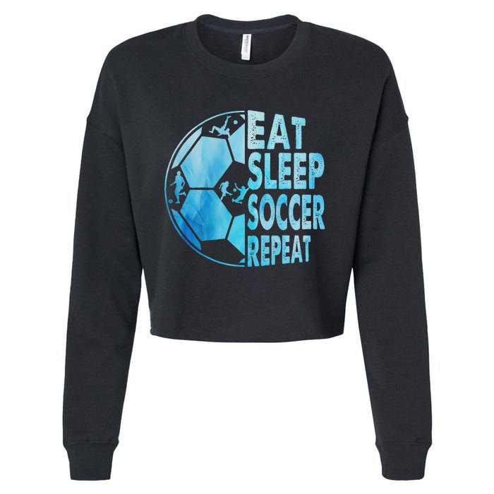 Eat Sleep Soccer Repeat Gift Cropped Pullover Crew