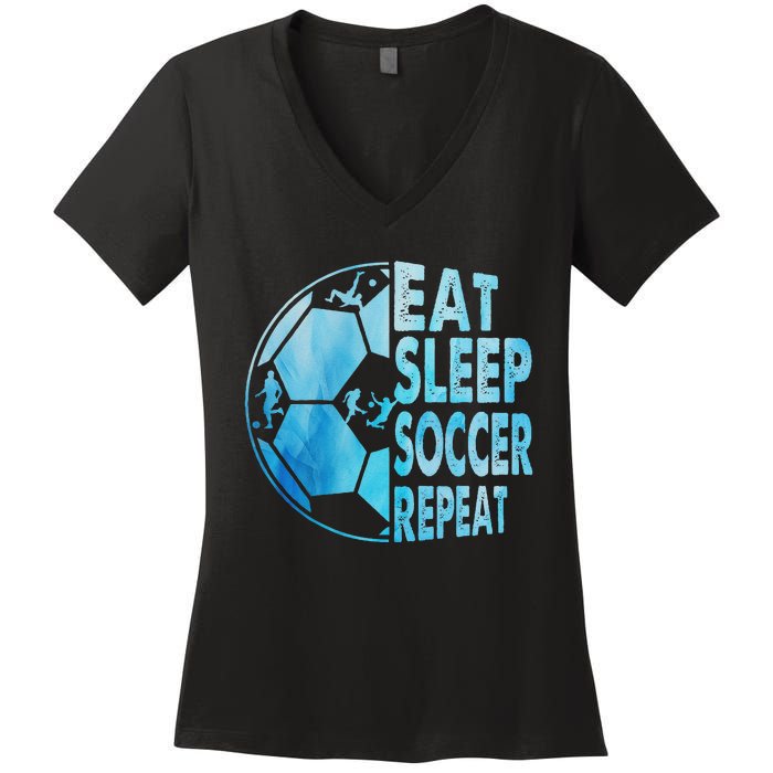 Eat Sleep Soccer Repeat Gift Women's V-Neck T-Shirt