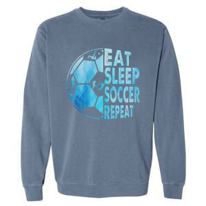 Eat Sleep Soccer Repeat Gift Garment-Dyed Sweatshirt