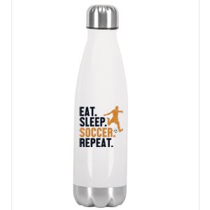 Eat Sleep Soccer Repeat Cool Sport Player Gift Stainless Steel Insulated Water Bottle