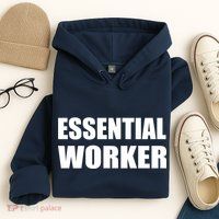 Essential Worker Hoodie