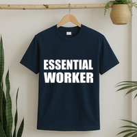 Essential Worker T-Shirt