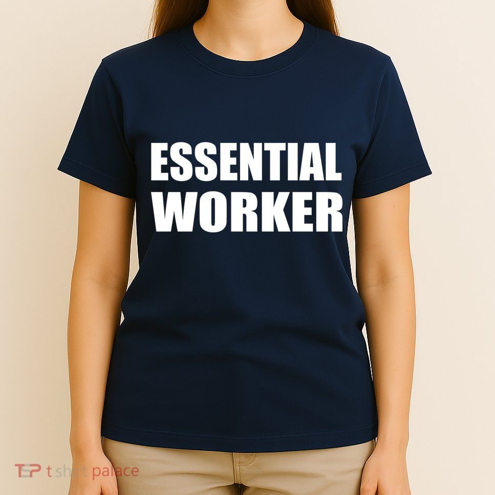 Essential Worker T-Shirt