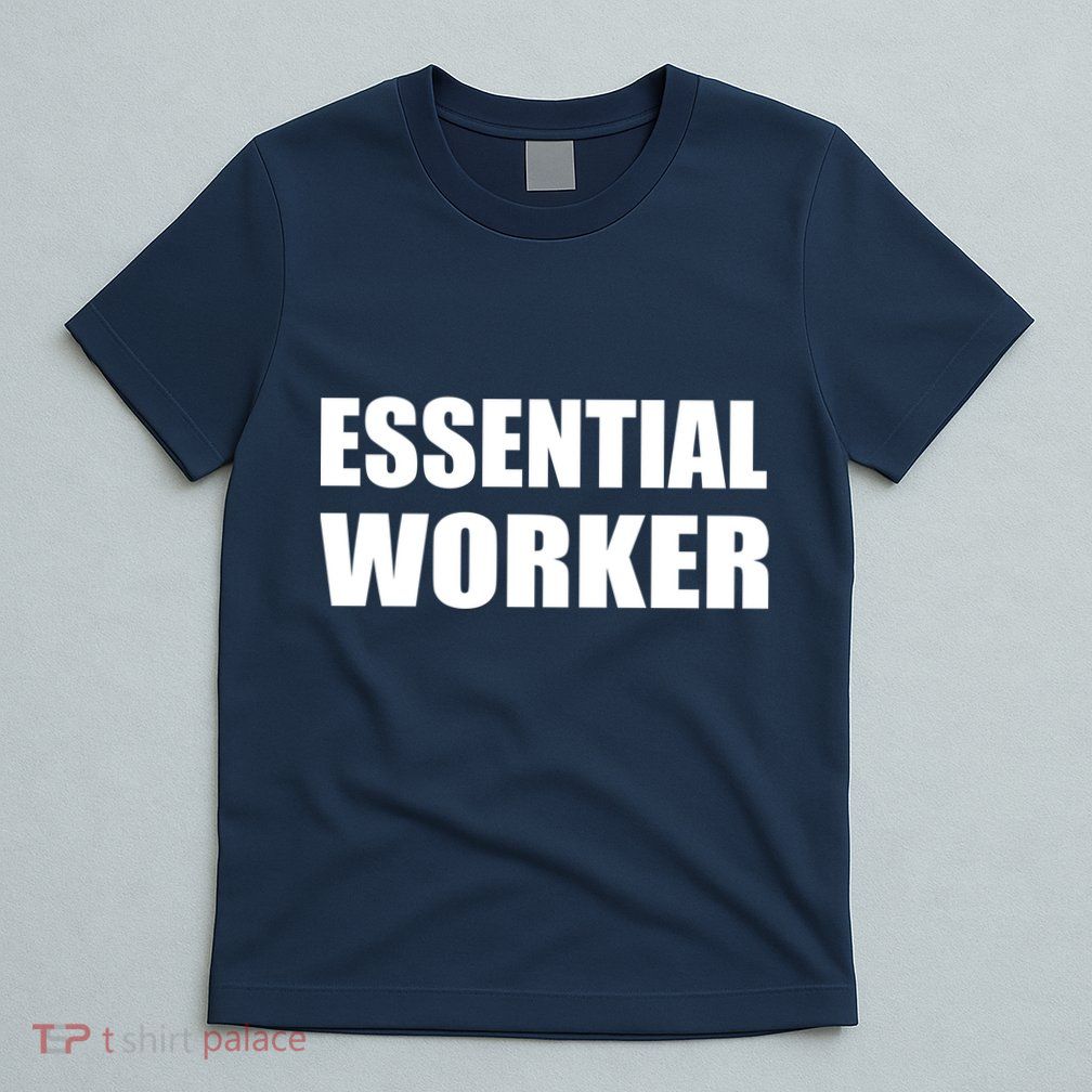 Essential Worker T-Shirt
