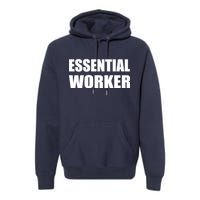 Essential Worker Premium Hoodie