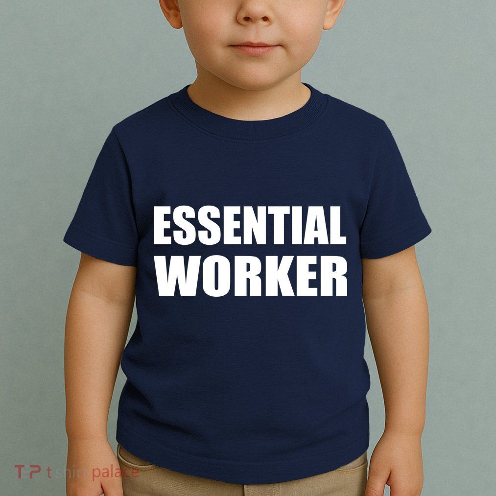 Essential Worker Toddler T-Shirt
