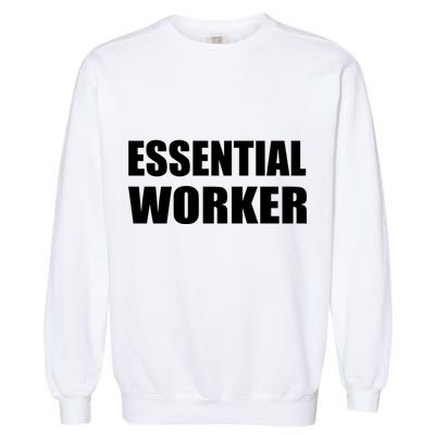 Essential Worker Garment-Dyed Sweatshirt