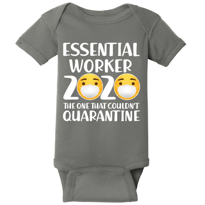 Essential Worker The One That Couldn't Quarantine Baby Bodysuit