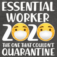 Essential Worker The One That Couldn't Quarantine Vector Backpack