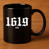 Est 1619 Black African American History 11oz C Handle Ceramic Mug