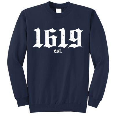 Est 1619 Black African American History Tall Sweatshirt