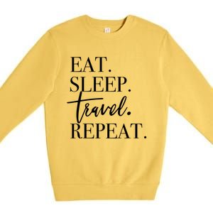 Eat Sleep Travel Repeat Holiday Vacay Gift Premium Crewneck Sweatshirt