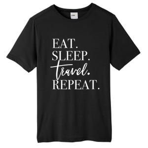 Eat Sleep Travel Repeat Holiday Vacay Gift Tall Fusion ChromaSoft Performance T-Shirt