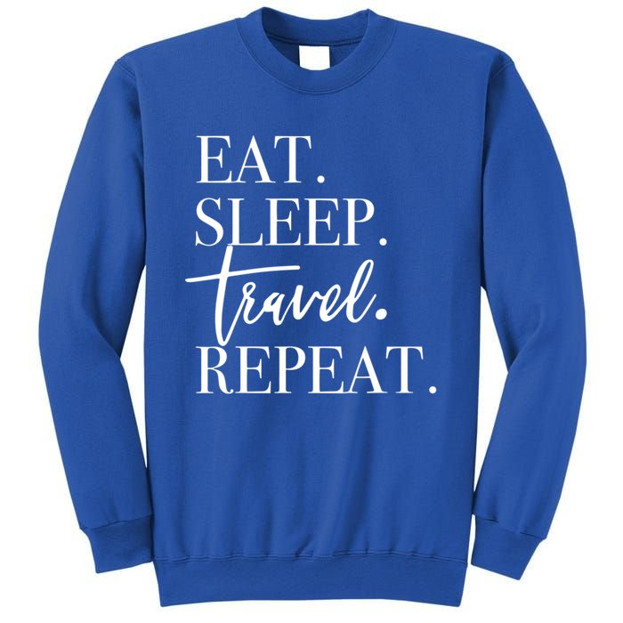 Eat Sleep Travel Repeat Holiday Vacay Gift Sweatshirt