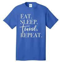 Eat Sleep Travel Repeat Holiday Vacay Gift Tall T-Shirt