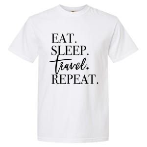 Eat Sleep Travel Repeat Holiday Vacay Gift Garment-Dyed Heavyweight T-Shirt