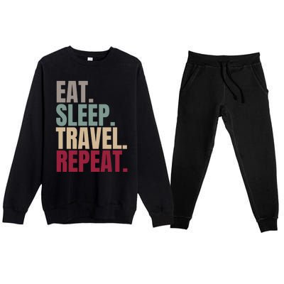 Eat Sleep Travel Repeat Gift Premium Crewneck Sweatsuit Set