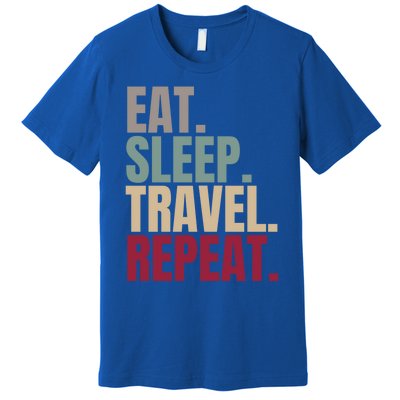 Eat Sleep Travel Repeat Gift Premium T-Shirt