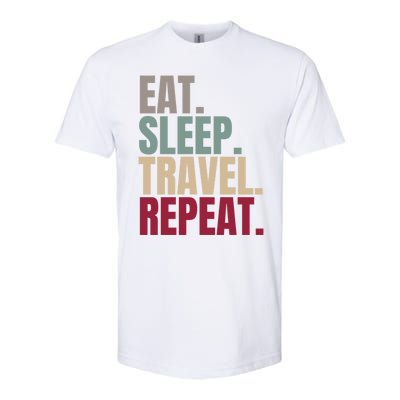 Eat Sleep Travel Repeat Gift Softstyle® CVC T-Shirt