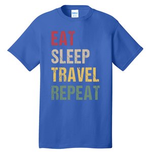 Eat Sleep Travel Repeat Gift Tall T-Shirt