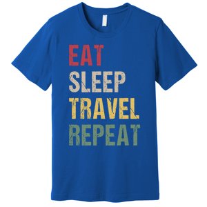 Eat Sleep Travel Repeat Gift Premium T-Shirt