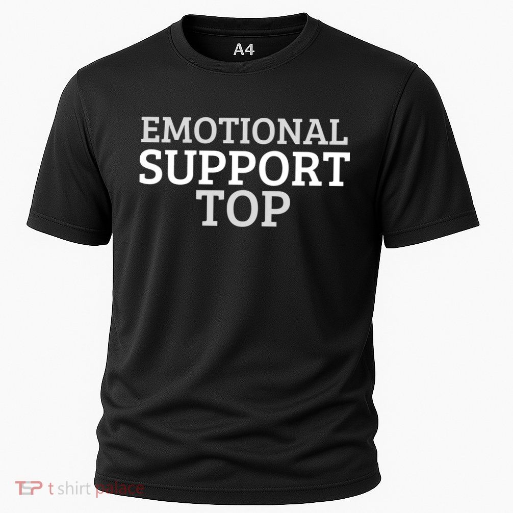 Emotional Support Top Emotional Support Human Performance Shirt