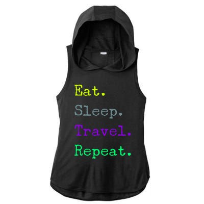 Eat Sleep Travel Repeat I Love To Travel Fun Traveling Gift Ladies PosiCharge Tri-Blend Wicking Draft Hoodie Tank