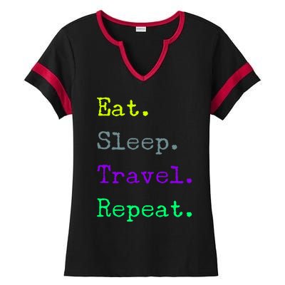 Eat Sleep Travel Repeat I Love To Travel Fun Traveling Gift Ladies Halftime Notch Neck Tee