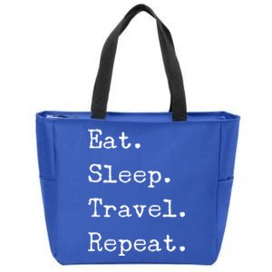 Eat Sleep Travel Repeat I Love To Travel Fun Traveling Gift Zip Tote Bag