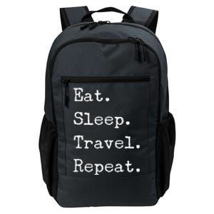 Eat Sleep Travel Repeat I Love To Travel Fun Traveling Gift Daily Commute Backpack