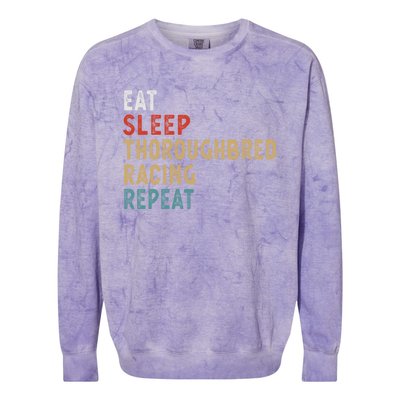 Eat Sleep Thoroughbred Racing Repeat Funny Player Gift Idea Cool Gift Colorblast Crewneck Sweatshirt