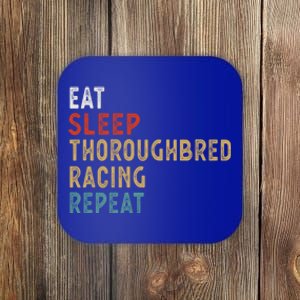 Eat Sleep Thoroughbred Racing Repeat Funny Player Gift Idea Cool Gift Coaster