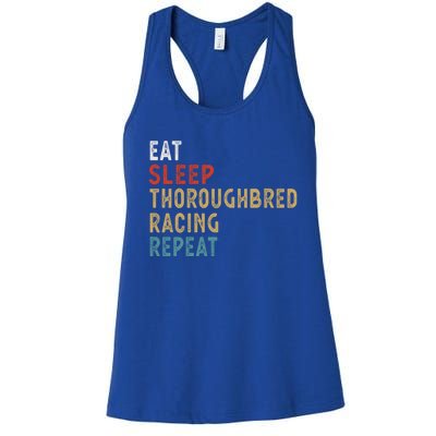 Eat Sleep Thoroughbred Racing Repeat Funny Player Gift Idea Cool Gift Women's Racerback Tank