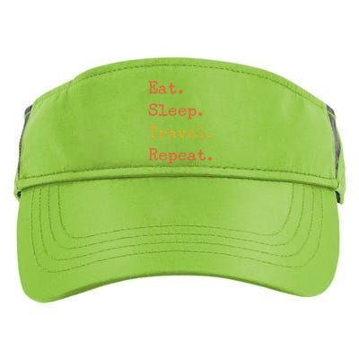 Eat Sleep Travel Repeat I Love To Travel Fun Traveling Meaningful Gift Adult Drive Performance Visor