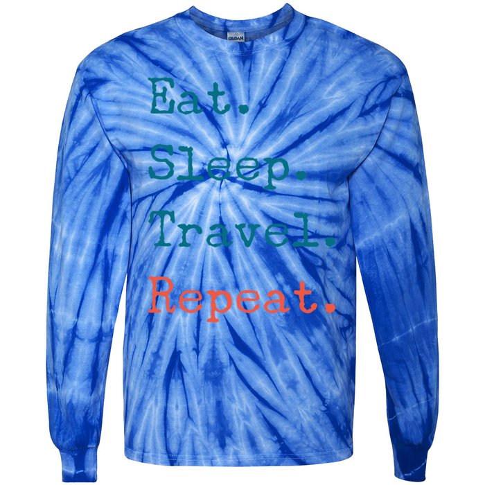 Eat Sleep Travel Repeat I Love To Travel Fun Traveling Great Gift Tie-Dye Long Sleeve Shirt