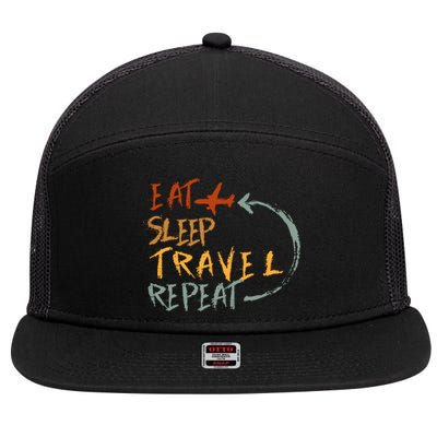 Eat Sleep Travel Repeat Travel Lover Humor Quote Design Gift 7 Panel Mesh Trucker Snapback Hat