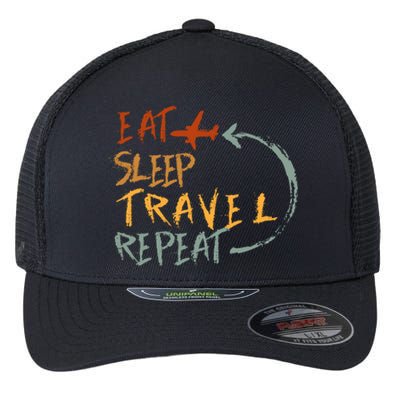 Eat Sleep Travel Repeat Travel Lover Humor Quote Design Gift Flexfit Unipanel Trucker Cap